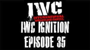 IWC Ignition Episode 35