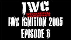 IWC Ignition 2005 Episode 6